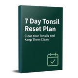 7 Day Tonsil Reset Plan